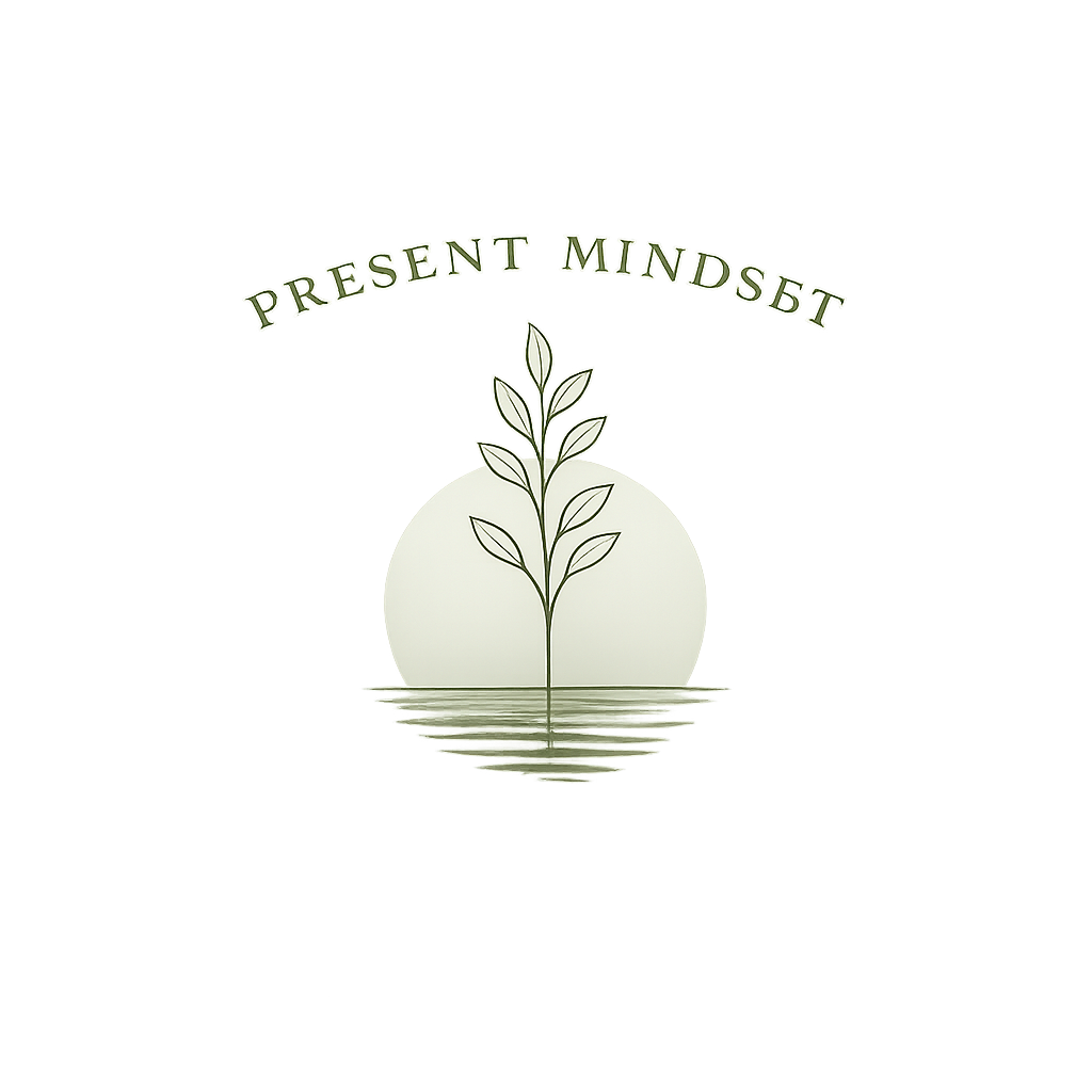 Present Mindset